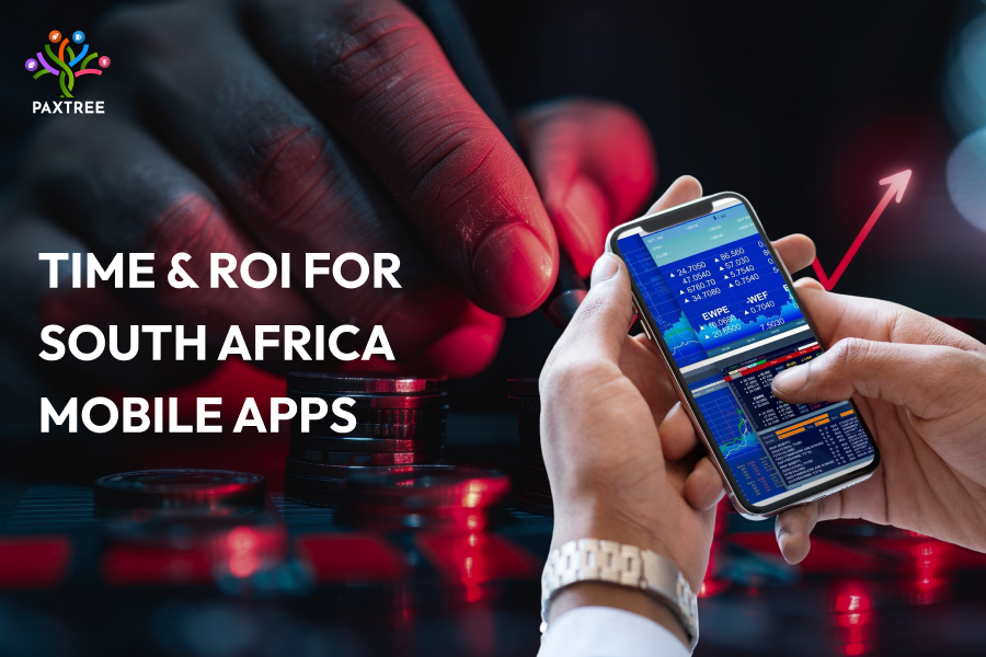 Custom Mobile App Development South Africa: Cost, Time & ROI
