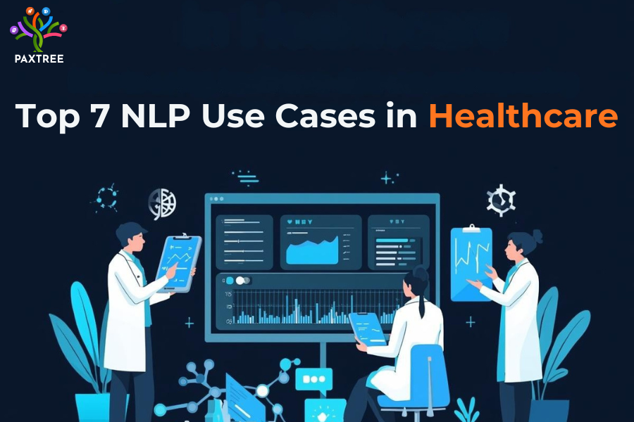 Top 7 NLP Use Cases in Healthcare: Real Applications & Industry Insights