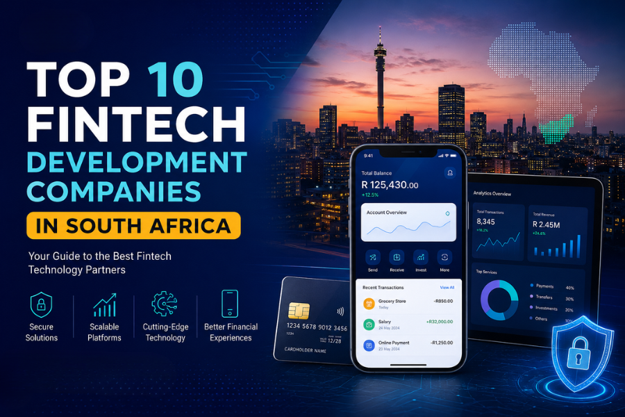 Top 10 Fintech Development Companies in South Africa